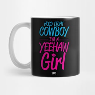 Hold Tight Cowboy I'm A Yeehaw Girl - Retro Colors Blue & Pink Mug